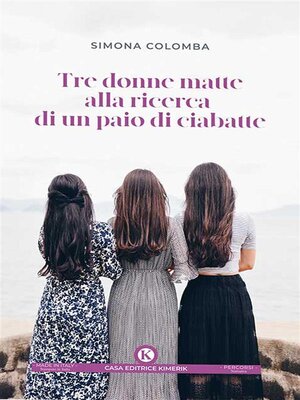 cover image of Tre donne matte alla ricerca di un paio di ciabatte